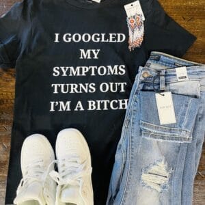 I googled my symptoms.....